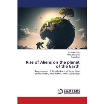 Rise of Aliens on the planet of the Earth