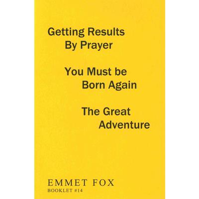 Getting Results by Prayer; You Must Be Born Again; The Great Adventure (#14)
