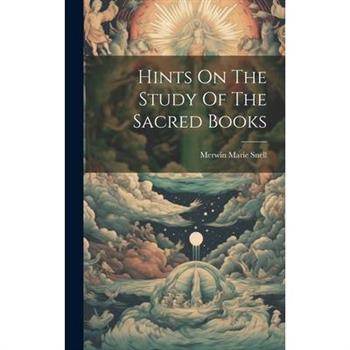 Hints On The Study Of The Sacred Books