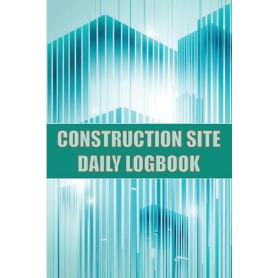 Construction Site Daily Logbook