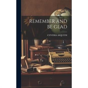 Remember and Be Glad