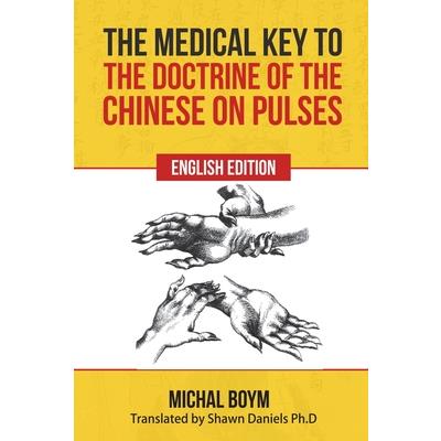 The Medical Key to the Doctrine of the Chinese on Pulses