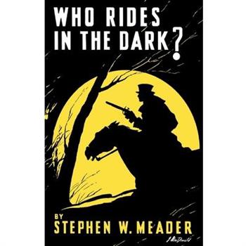 Who Rides In The Dark?