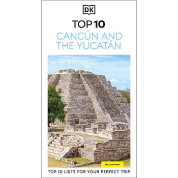 DK Top 10 Cancun and the Yucatan