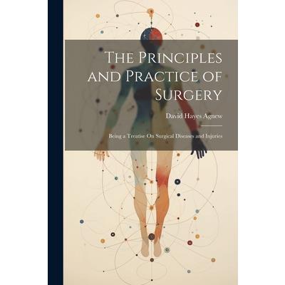 The Principles and Practice of Surgery