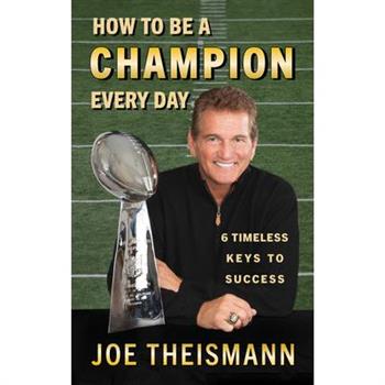 How to Be a Champion Every Day