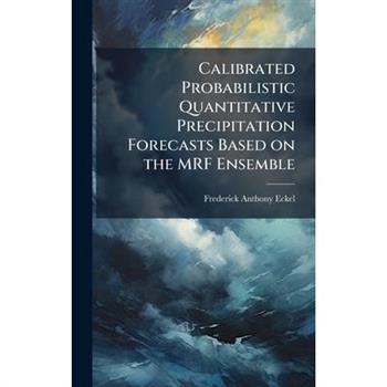 Calibrated Probabilistic Quantitative Precipitation Forecasts Based on the MRF Ensemble
