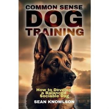 Common Sense Dog Training
