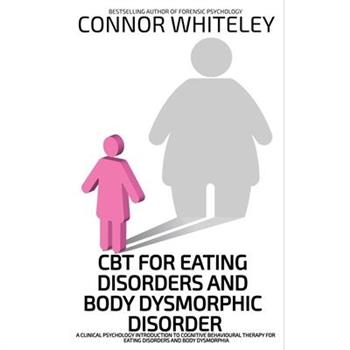 CBT For Eating Disorders And Body Dysphoric Disorder