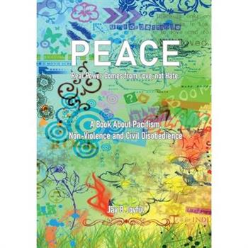 Peace - Real Power Comes from Love, not Hate