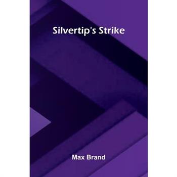 Silvertip's Strike