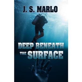 Deep Beneath the Surface