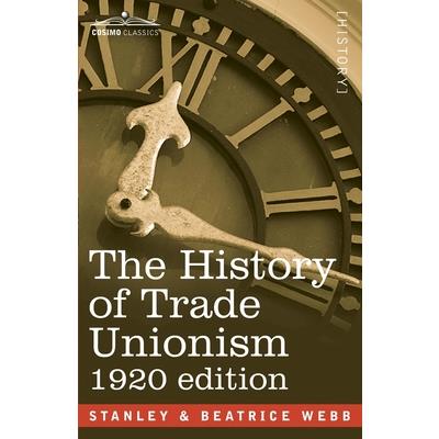 The History of Trade Unionism