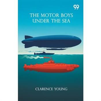 The Motor Boys Under The Sea