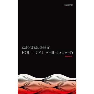 Oxford Studies in Political Philosophy Volume 7
