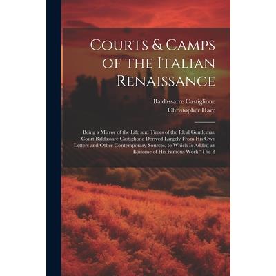 Courts & Camps of the Italian Renaissance