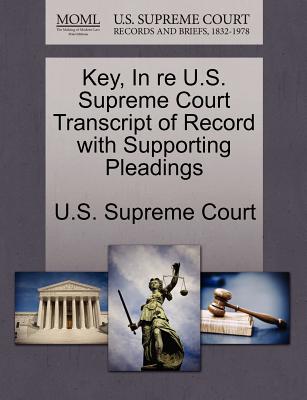 Key, in Re U.S. Supreme Court Transcript of Record with Supporting Pleadings