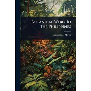 Botanical Work In The Philippines