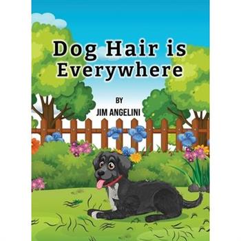 Dog Hair Is Everywhere