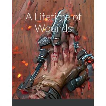 A Lifetime of Wounds