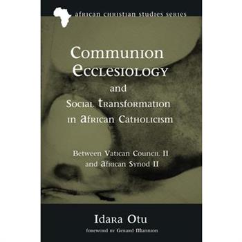 Communion Ecclesiology and Social Transformation in African Catholicism