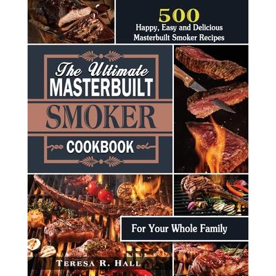 The Ultimate Masterbuilt smoker Cookbook