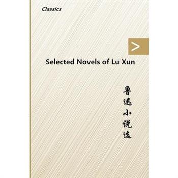 Selected Novels of Lu Xun