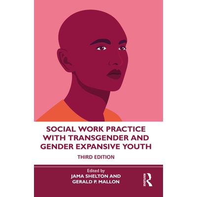 Social Work Practice with Transgender and Gender Expansive Youth
