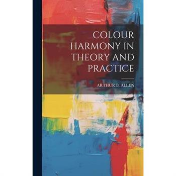 Colour Harmony in Theory and Practice