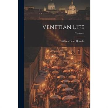 Venetian Life; Volume 1