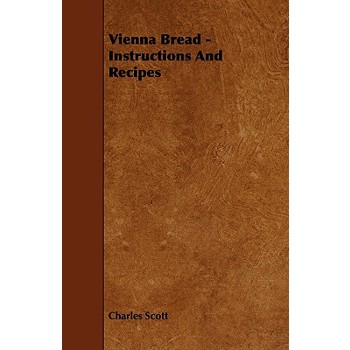 Vienna Bread - Instructions and Recipes