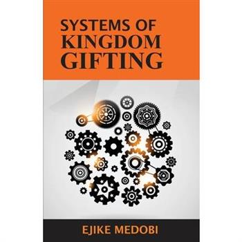 Systems of Kingdom Gifting