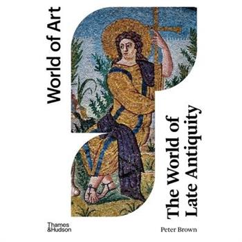 The World of Late Antiquity