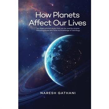 How Planets Affect Our Lives