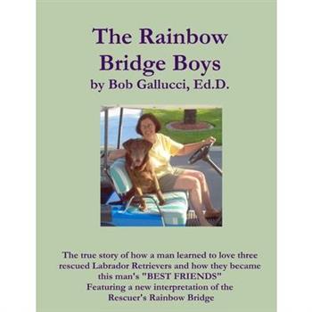 The Rainbow Bridge Boys