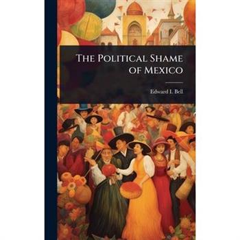 The Political Shame of Mexico