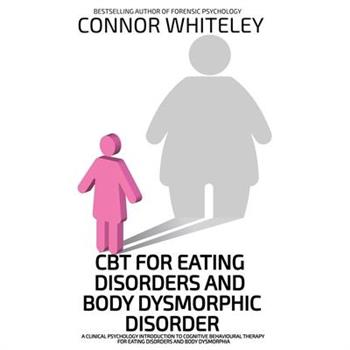 CBT For Eating Disorders And Body Dysphoric Disorder