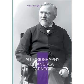Autobiography of Andrew Carnegie