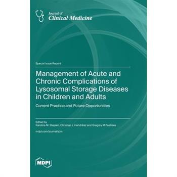 Management of Acute and Chronic Complications of Lysosomal Storage Diseases in Children and Adults