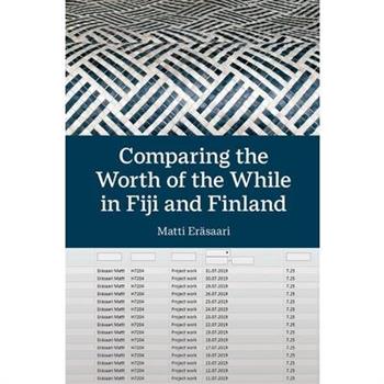 Comparing the Worth of the While in Fiji and Finland