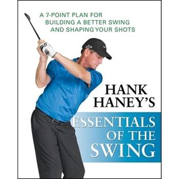 Hank Haney's Essentials of the Swing