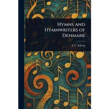 Hymns and Hymnwriters of Denmark