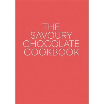 The Savoury Chocolate Cookbook