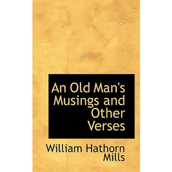 An Old Man’s Musings and Other Verses