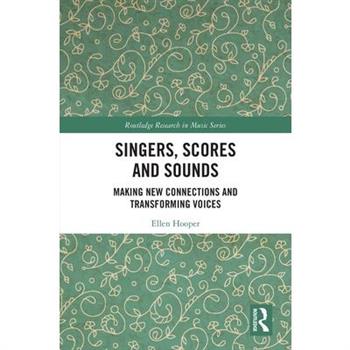 Singers, Scores and Sounds