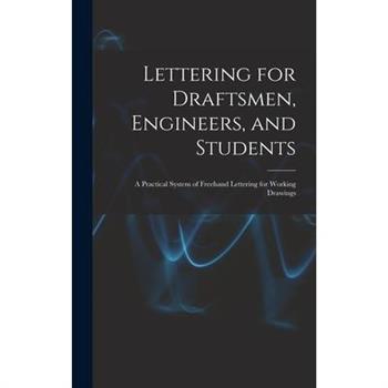 Lettering for Draftsmen, Engineers, and Students
