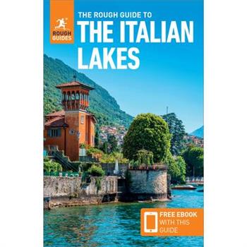 The Rough Guide to Italian Lakes (Travel Guide with Free Ebook) The Rough Guide to Italian Lakes (Travel Guide with Free Ebook)