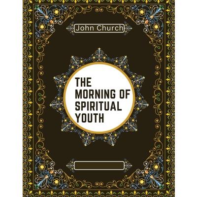 The Morning of Spiritual Youth