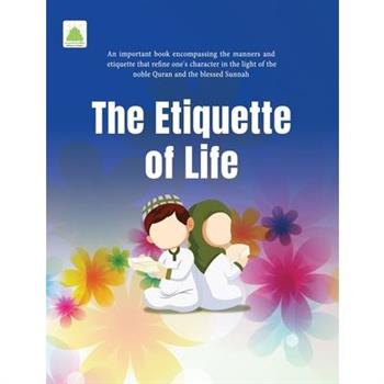 The Etiquette of Life