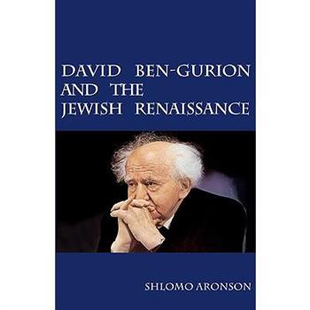 David Ben-Gurion and the Jewish Renaissance